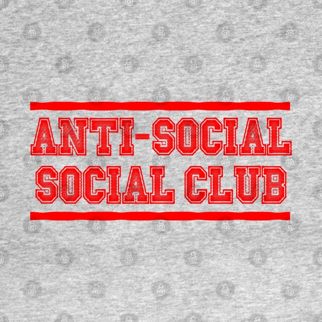 ANTI SOCIAL by YourLuckyTee